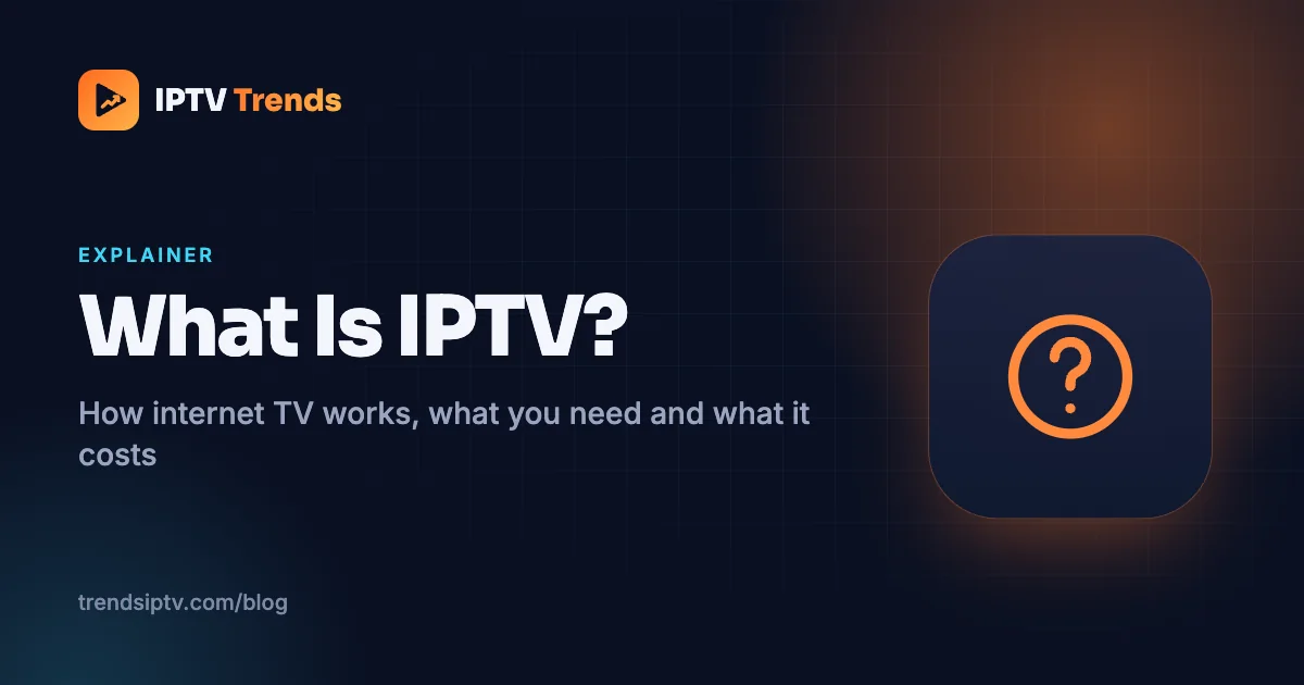 What Is IPTV? How Internet TV Works, What You Need and What It Costs
